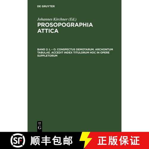 预订 Prosopographia Attica, Band 2, L - O. Conspectus Demotarum. Archontum Tabulae. Accedit index Tit... [9783111071114]