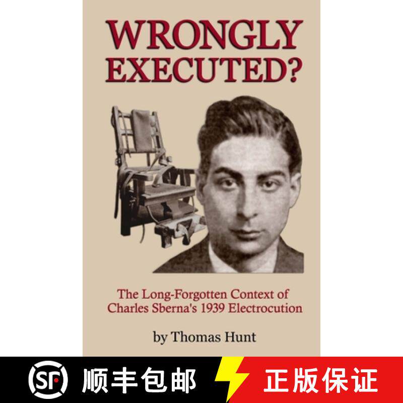 【3-4周达】Wrongly Executed? - The Long-forgotten Context of Charles Sberna's 1939 Electrocution [9781365528729]