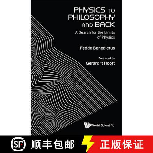 预订 精装 PHYSICS TO PHILOSOPHY AND BACK: A SEARCH FOR THE LIMITS OF PHYSICS [9789811292699]