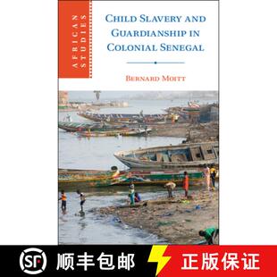 【3-4周达】Child Slavery and Guardianship in Colonial Senegal [9781009296472]