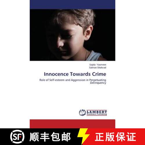 预订 Innocence Towards Crime: Role of Self-esteem and Aggression in Perpetuating Delinquency (Aufl.) [9783659580277]