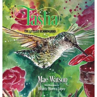 【4周达】Tasha...The Littlest Hummingbird [9781632637314]