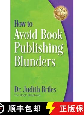 预订 How to Avoid Book Publishing Blunders [9781885331915]