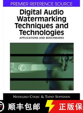【3-4周达】Digital Audio Watermarking Techniques and Technologies: Applications and Benchmarks [9781599045139]