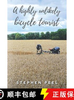 预订 A highly unlikely bicycle tourist: An astonishing story about a 350-pound middle-aged, disabled,... [9781838064419]