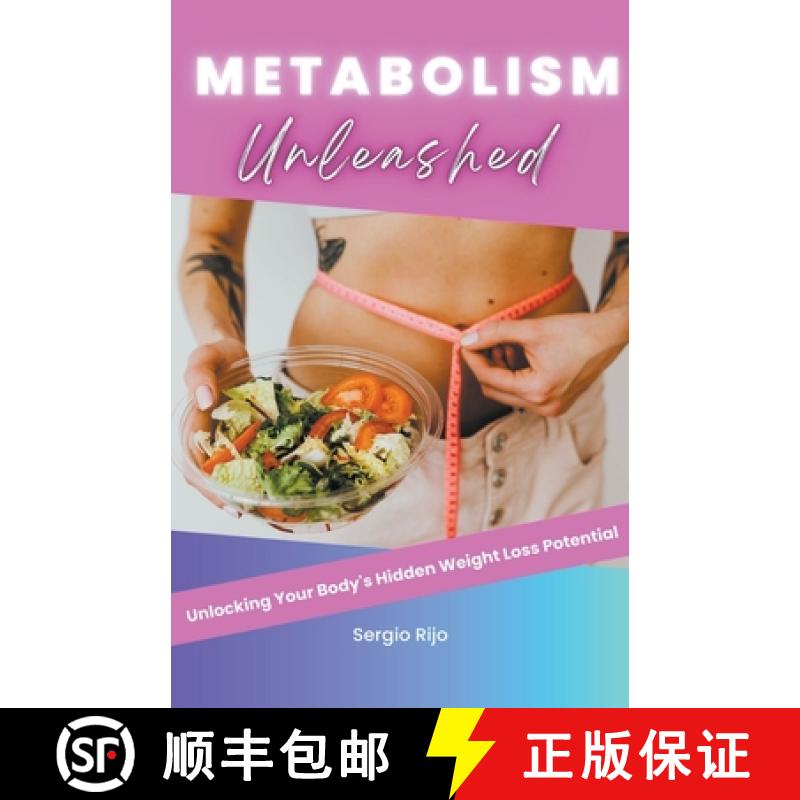 【2-3周达】Metabolism Unleashed: Unlocking Your Body's Hidden Weight Loss Potential [9798223039303]