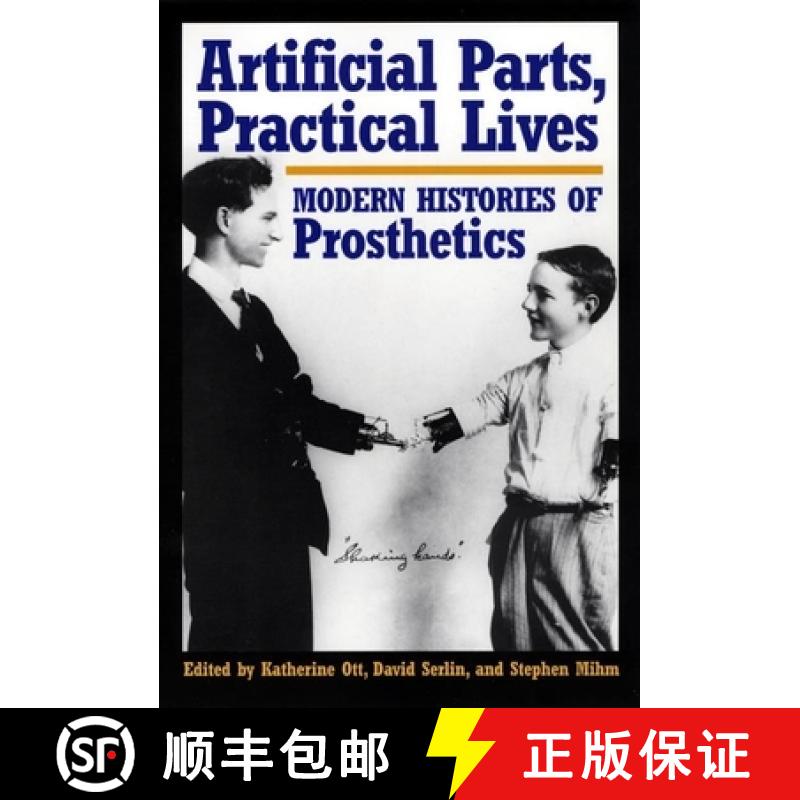 【3-4周达】Artificial Parts, Practical Lives: Modern Histories of Prosthetics [9780814761977]