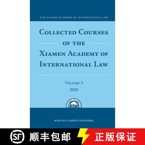 预订 精装 Collected Courses of the Xiamen Academy of International Law, Volume 3 (2010) [9789004192911]