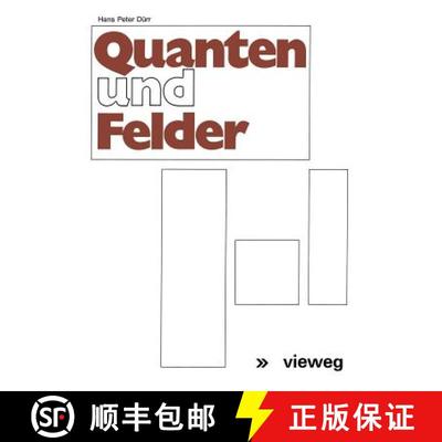 【3-4周达】Quanten und Felder : Physikalische und philosophische Betrachtungen zum 70. Geburtstag von... [9783528083175]
