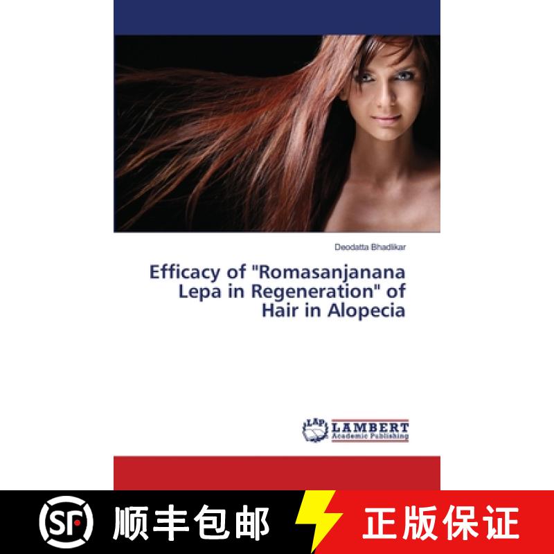预订 Efficacy of Romasanjanana Lepa in Regeneration of Hair in Alopecia [9786139932436]