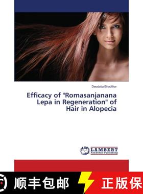 预订 Efficacy of Romasanjanana Lepa in Regeneration of Hair in Alopecia [9786139932436]