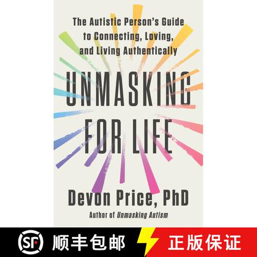 【3-4周达】精装 Unmasking for Life: The Autistic Person's Guide to Connecting, Loving, and Living Aut... [9780593735756]