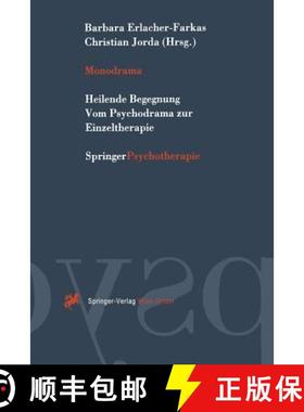 【3-4周达】Monodrama: Heilende Begegnung Vom Psychodrama Zur Einzeltherapie [9783211828359]