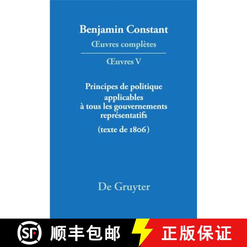 【2-3周达】Principes de politique applicables à tous les gouvernements représentatifs：Texte de 1806 [9783110234466]