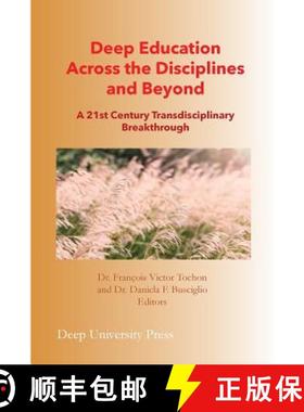 【3-4周达】Deep Education Across the Disciplines and Beyond: A 21st Century Transdisciplinary Breakth... [9781939755322]