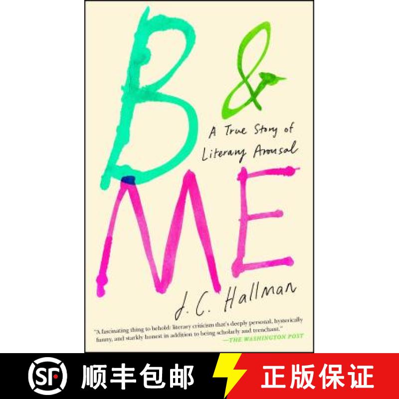 【3-4周达】B & Me: A True Story of Literary Arousal [9781451682014]