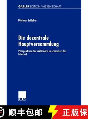 【3-4周达】Die dezentrale Hauptversammlung : Perspektiven für Aktionäre im Zeitalter des Internet [9783824473526]