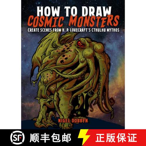 【3-4周达】How to Draw Cosmic Monsters: Create Scenes from H. P. Lovecraft's Cthulhu Mythos [9781398857773]