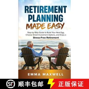 【3-4周达】Retirement Planning Made Easy: Step-by-Step Guide to Build Your Nest Egg, Choose Smart Inv... [9781763802827]