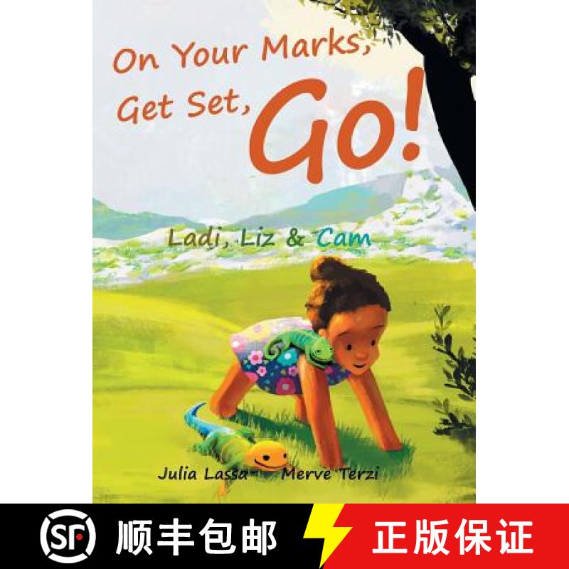 【2-3周达】On Your Marks, Get Set, Go!: Ladi, Liz & Cam [9780995668300]