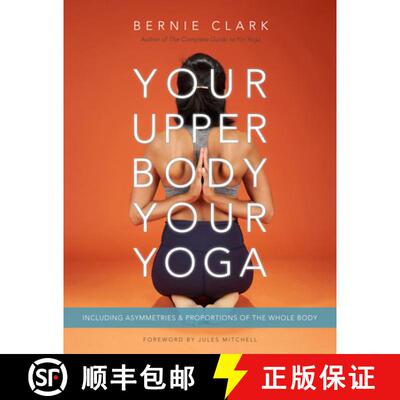 【3-4周达】Your Upper Body, Your Yoga : Including Asymmetries & Proportions of the Whole Body [9781777687304]