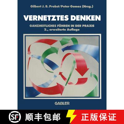 【3-4周达】Vernetztes Denken : Ganzheitliches Führen in der Praxis (2. Auflage 1991) [9783322890733]