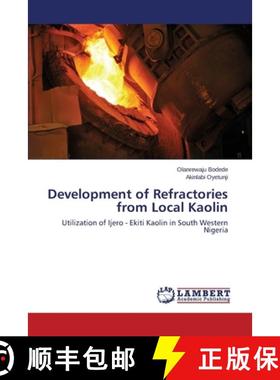 预订 Development of Refractories from Local Kaolin [9783659581885]