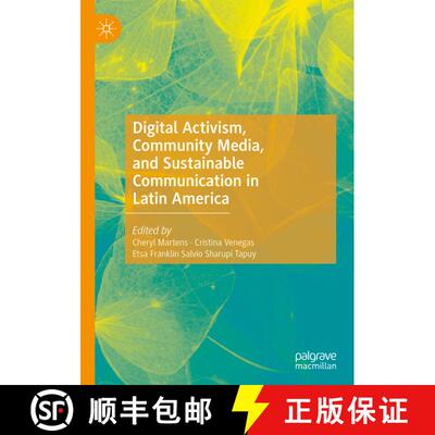 【3-4周达】精装 Digital Activism, Community Media, and Sustainable Communication in Latin America [9783030453930]
