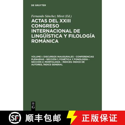 预订 Actas del XXIII Congreso Internacional de Linguistica y Filologia Romanica, Volume I, Discursos ... [9783484503946]