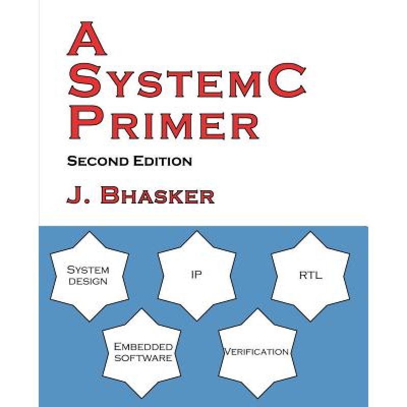 【4周达】A SystemC Primer, Second Edition [9780984629206] 书籍/杂志/报纸 原版其它 原图主图