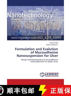 预订 Formulation and Evalution of Mucoadhesive Nanosuspension for Ulcer [9783659118241]