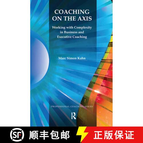 【3-4周达】精装 Coaching on the Axis : Working with Complexity in Business and Executive Coaching [9780367101572]
