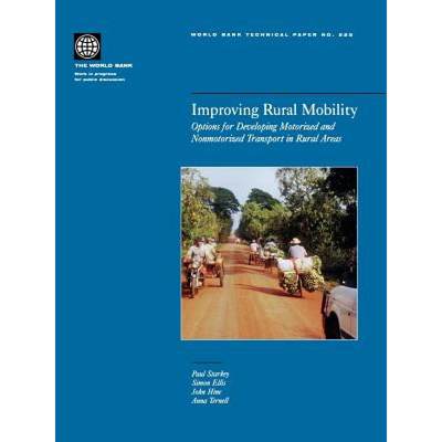 【4周达】Improving Rural Mobility: Options for Developing Motorized and Nonmotorized Transport in Rur... [9780821351857]