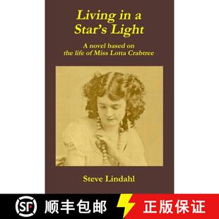 【3-4周达】Living in a Star's Light: A novel based on the life of Miss Lotta Crabtree [9780578554822]