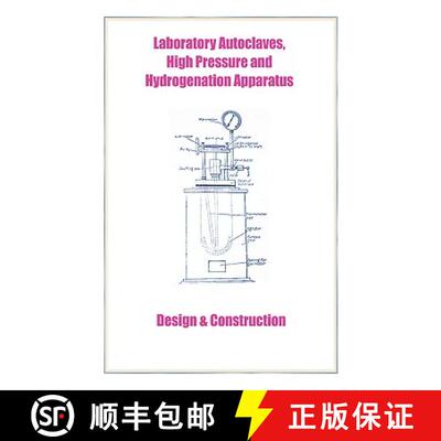 【3-4周达】精装 Laboratory Autoclaves, High Pressure and Hydrogenation Apparatus - Design & Construction [9781427614063]