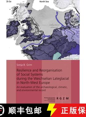 【3-4周达】Resilience and Reorganisation of Social Systems during the Weichselian Lateglacial in Nort... [9783795431587]