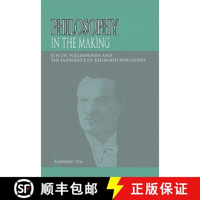 【3-4周达】Philosophy in the Making: D.H.Th. Vollenhoven and the Emergence of Reformed Philosophy [9780932914866]