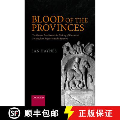 【3-4周达】Blood of the Provinces: The Roman Auxilia and the Making of Provincial Society from August... [9780198795445]