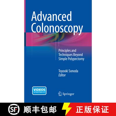 【3-4周达】Advanced Colonoscopy: Principles and Techniques Beyond Simple Polypectomy [9781493955435]