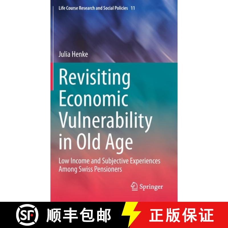 【3-4周达】Revisiting Economic Vulnerability in Old Age : Low Income and Subjective Experiences Among... [9783030363222]