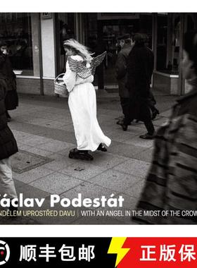 【3-4周达】Václav Podestát: With an Angel in the Midst of the Crowd [9788074372384]
