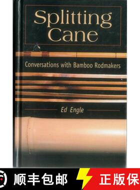 【3-4周达】Splitting Cane: Conversations with Bamboo Rodmakers [9780811700085]