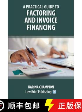 【3-4周达】A Practical Guide to Factoring and Invoice Financing [9781916698277]
