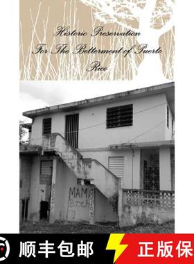 【3-4周达】Historic Preservation for the Betterment of Puerto Rico [9781312123601]