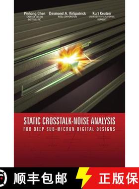 【3-4周达】Static Crosstalk-Noise Analysis : For Deep Sub-Micron Digital Designs [9781475779493]