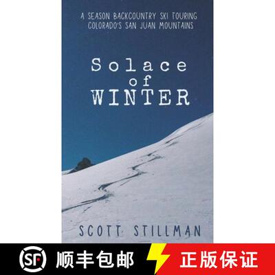 【3-4周达】Solace Of Winter: A Season Backcountry Ski Touring Colorado's San Juan Mountains [9798989284405]