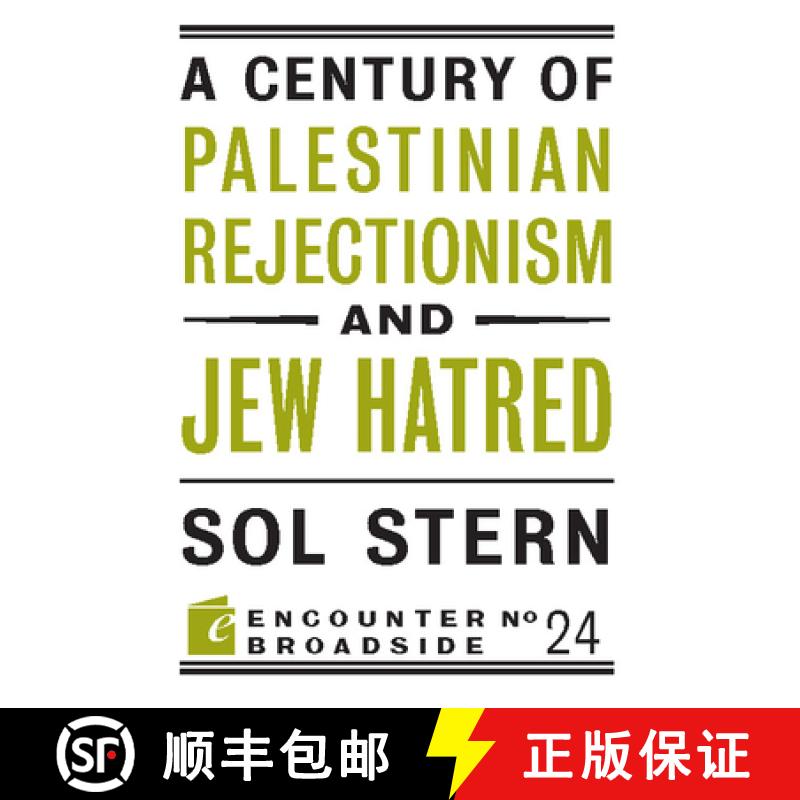 【3-4周达】A Century of Palestinian Rejectionism and Jew Hatred [9781594036200]