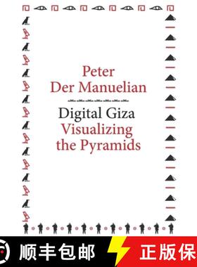 【3-4周达】Digital Giza – Visualizing the Pyramids [9780674731233]