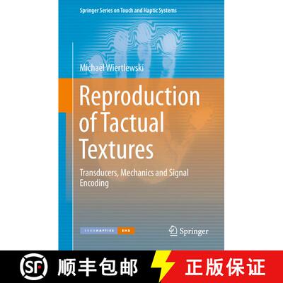 【3-4周达】Reproduction of Tactual Textures : Transducers, Mechanics and Signal Encoding [9781447148401]