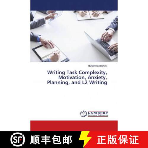 预订 Writing Task Complexity, Motivation, Anxiety, Planning, and L2 Writing [9783659960062]